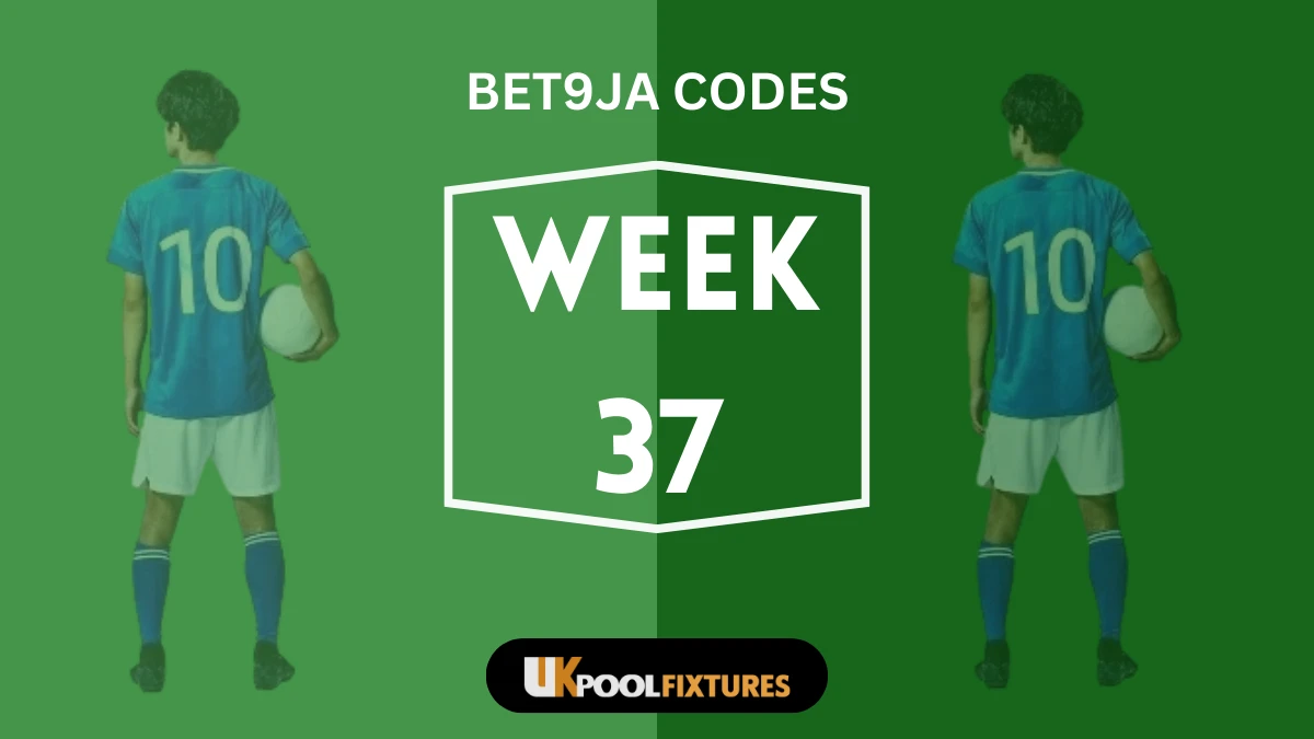 Week 37 Bet9ja Pool Codes 2026