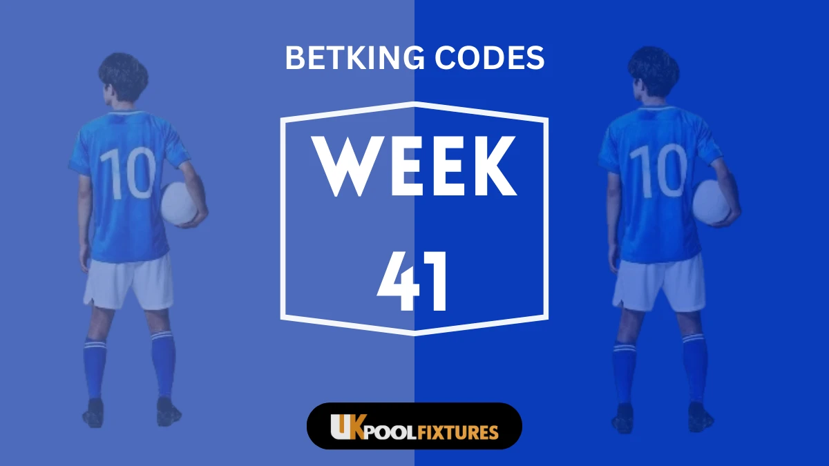 Week 41 Betking Pool Codes 2026